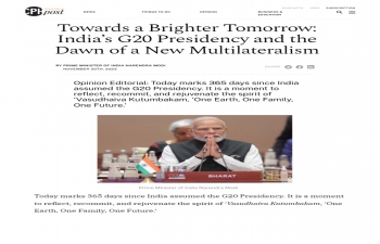 Hon’ble Prime Minister's OePd on India concluding it's G20 Presidency :Towards a Brighter Tomorrow: India’s G20 Presidency and the Dawn of a New Multilateralism